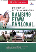 Buku pintar beternak bisnis kambing etawa dan lokal