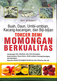 Image of Buah, daun, umbi-umbian, kacang-kacangan, dan biji-bijian tokcer demi momongan berkualitas