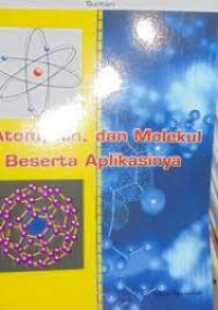 Image of Atom, Ion, dan Molekul Beserta Aplikasinya